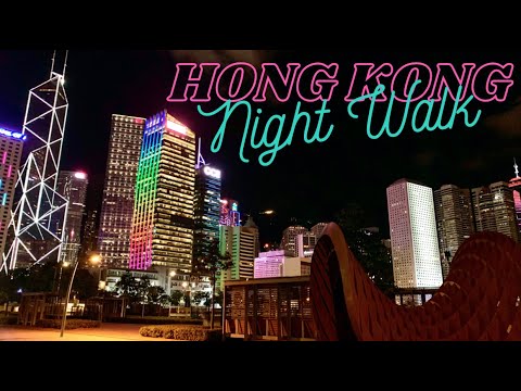 4K60p Night Walk in Hong Kong: Central to Admiralty｜香港散步系列： 中環去金鐘