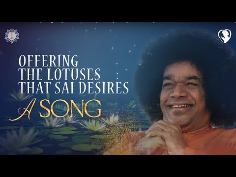 Aham Padakamalam | Song Prayer of Surrender | Worship Sathya Sai With Special Lotuses