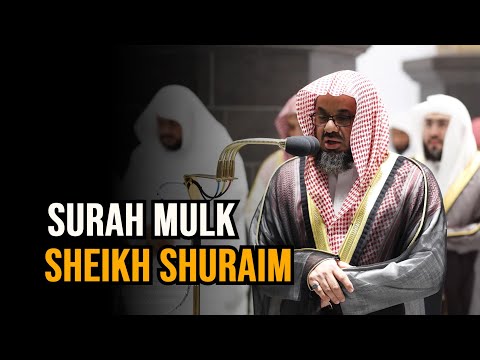 Surah Mulk | Sheikh Shuraim | Beautiful Quran Recitation