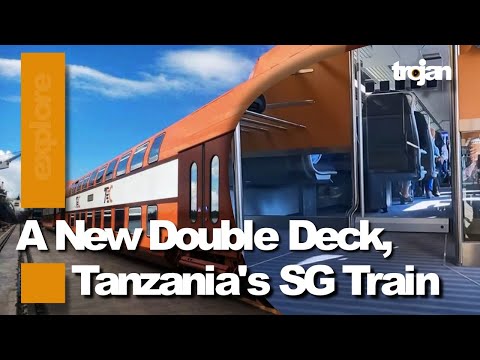 #EXPLOREWITHTROJAN : INSIDE TANZANIA'S 'DOUBLE DECKER' ELECTRIC TRAIN/ THE FIRST IN AFRICA