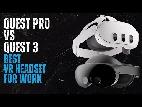 Best VR Headset for Work - Meta Quest 3 vs Quest Pro