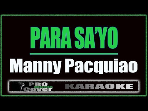 Para Sa'yo - Manny Pacquiao (KARAOKE)