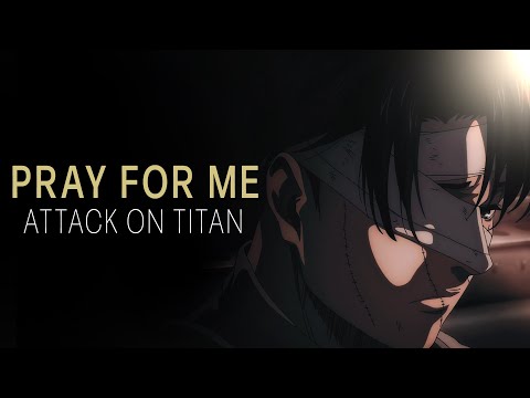 Pray For Me || Attack on Titan