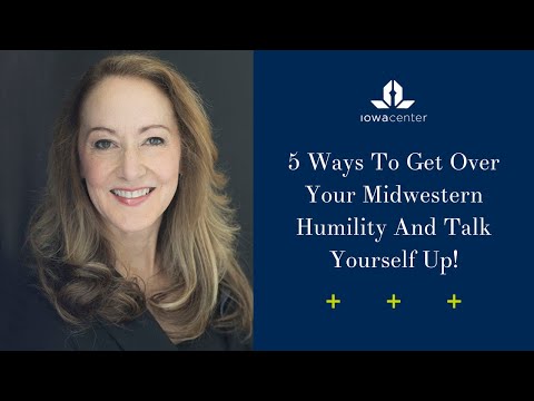 5 Ways To Get Over Your Midwestern Humility And Talk Yourself Up!