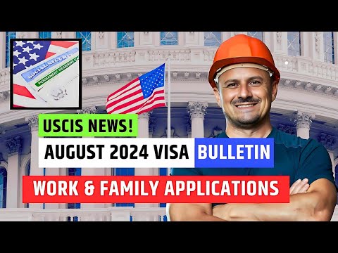 ☺️ New Update: August 2024 Visa Bulletin |  Family-Sponsored Applications & More | USCIS News