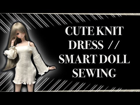 SEWING A CUTE KNIT DRESS for SMART DOLL