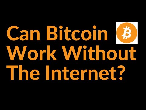 Can Bitcoin Work Without The Internet?