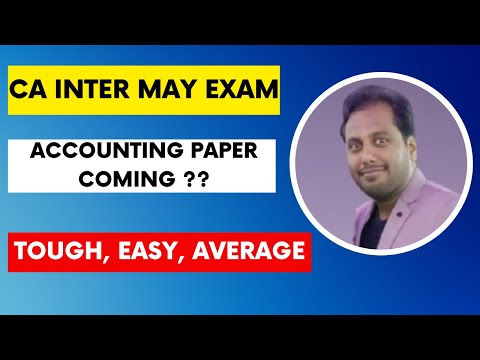 |CA Inter Accounting Paper Coming ??| Tough, Easy , Average| CA intermediate Exam May 2023|