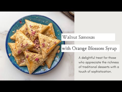 Walnut Samosas with Orange Blossom Syrup | Cooking with Zahra