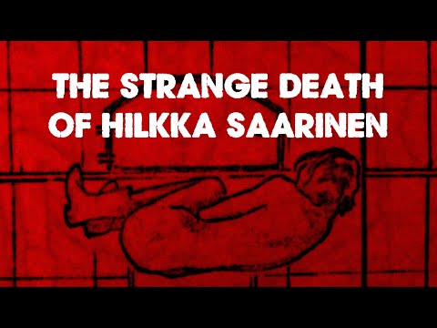 The Strange Death Of Hilkka Saarinen