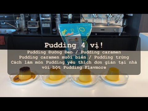 Bốn Vị Pudding! Pudding Ưa Thích của Bạn được làm từ Bột Pudding Trứng FlavMore.