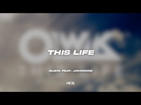 OLWIK - This Life (feat. Johnning)  [NCS Lyrics]