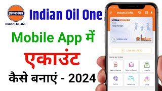 Indian oil one app me account kaise banaye | How to create an account in indian oil one app