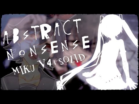 【MIKU V4X SOLID】 Abstract Nonsense 【Cover】