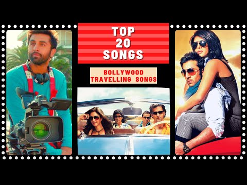 Top 20 BOLLYWOOD TRAVELLING Songs