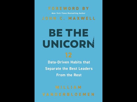 Be the Unicorn: 12 Data-Driven Habits that Separate the Best Leaders from the Rest