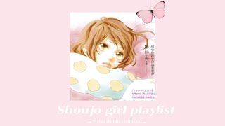 Shoujo girl playlist ˚୨୧⋆｡˚ ⋆🫧🎐