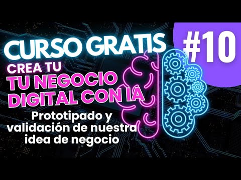 ✅M2-Clase 4-Prototipado de producto y validación Idea de Negocio CURSO GRATIS 😉