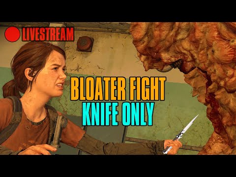 The Last of Us Part I Killing a Bloater Knife Only As Ellie