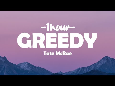 Tate McRae - greedy (Lyrics + 1hour)