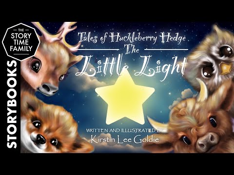 Tales of the Huckleberry Hedge - The Little Light | A Story about Togetherness