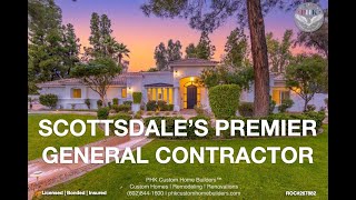 Scottsdale's Premier General Contractor | PHK Custom Home Builders™ - Serving Phoenix Arizona Metro