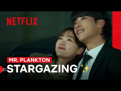 Woo Do-hwan and Lee You-mi Kiss Under the Stars | Mr. Plankton | Netflix Philippines