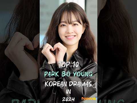 Top 10 Park Bo Young Korean Dramas In 2024 #top10 #parkboyoung #fyp #dramalist #kdrama #shorts