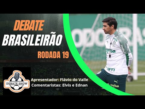 Campeonato Brasileiro Rodada 19 é no Debate Show.