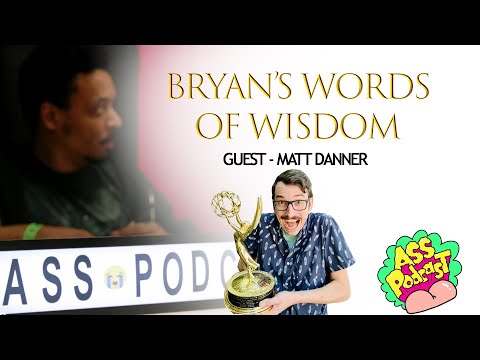 Bryans Words of Wisdom - Guest Matt Danner