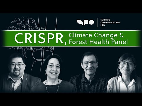 CRISPR, Climate Change, & Forest Health Panel