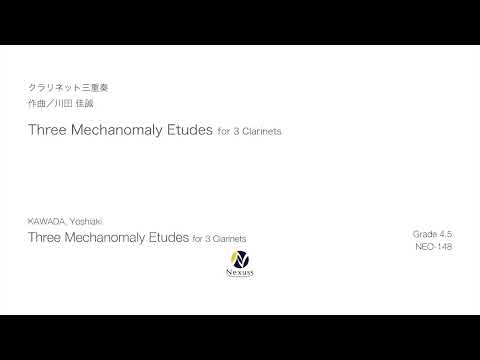 【クラリネット三重奏】Three Mechanomaly Etudes for 3 Clarinets　※MIDI音源