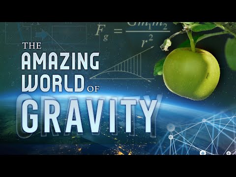 The Amazing World of Gravity, Part 1