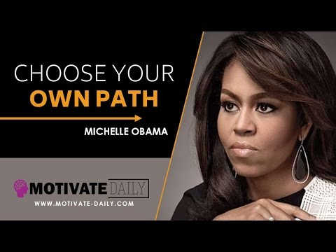 Choose Your Own Path | Motivational Speech | Michelle Obama | Motivate Daily