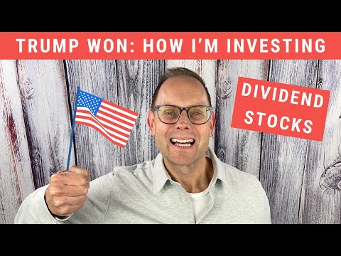 President Trump: Dividend Stocks (& ETFs) I'm Buying (Trump Trade Stocks)