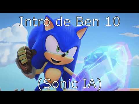 Intro de Ben 10 (Sonic (Prime) IA)