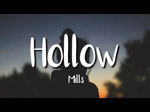 Mills - Hollow (Lyrics)