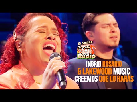 Creemos Que Lo Harás - Ingrid Rosario & Lakewood Music