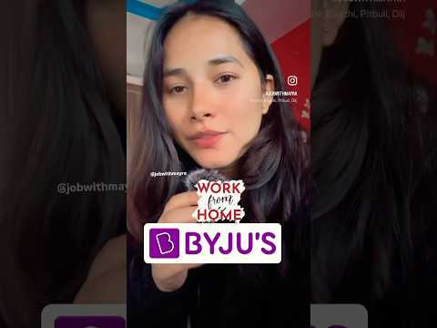 BYJU’S Offering for Work From Home or Work From Office Job 2025 #workfromhome #workfromhomejob #job