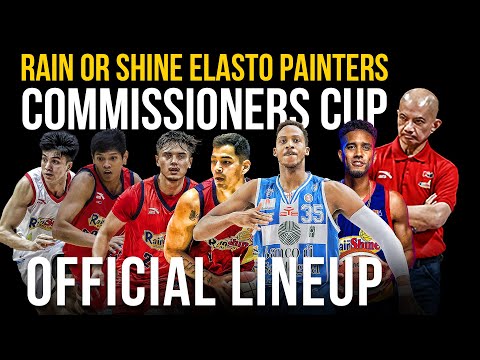 PBA UPDATE RAIN OR SHINE ELASTO PAINTERS COMMISSIONERS CUP OFFICIAL LINEUP