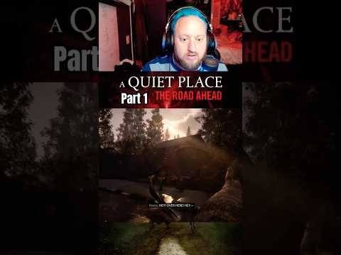 Part 1 “A Quiet Place: A Road Ahead” #aquietplacetheroadahead #horrorgaming #djhuntsofficial #wtf