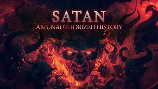 SATAN: AN UNAUTHORIZED HISTORY | FULL DOCUMENTARY