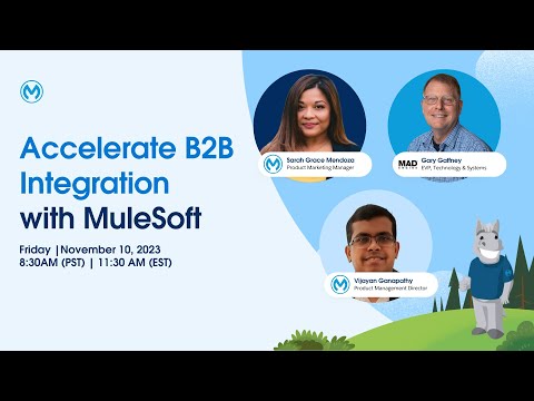 MuleSoft Webinar: Accelerate B2B Integration with MuleSoft - featuring Mad Engine