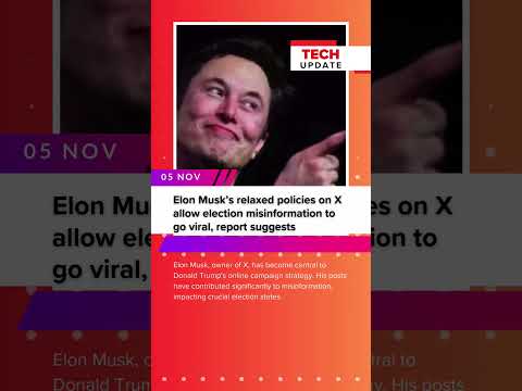 Elon Musk’s Policies on X Amplify Election Misinformation – Impact on 2024 Campaigns