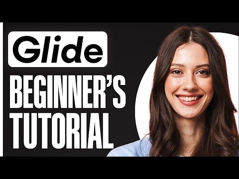 Glide Apps Tutorial For Beginners - How To Use Glide Apps