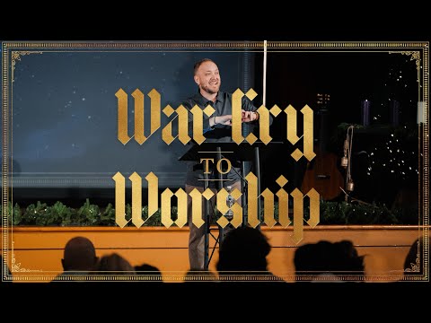 War Cry to Worship | Matt Stout | LifePoint Church College Grove