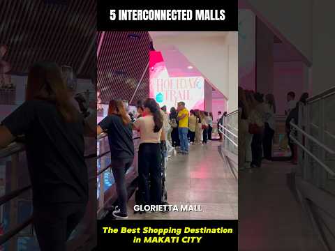 Makati City’s 5 Interconnected Malls - the best shopping destination!