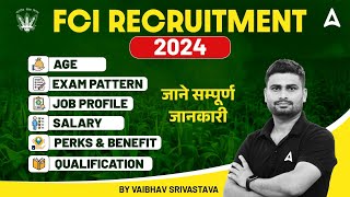 FCI Recruitment 2024 | FCI Exam Pattern, Job Profile, Qualification, Age, Salary & Perks & Benefits