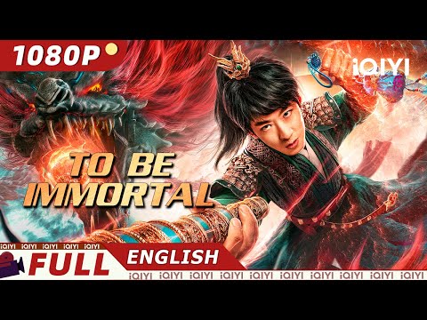 【ENG SUB】To Be Immortal | Fantasy/Costume Action | New Chinese Movie | iQIYI Movie English