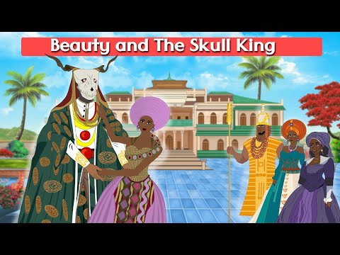 Beauty and the Skull King 👑✨A Nigerian Folktale 🌟🏰 Black Fairytales 💞 @barbuzaar